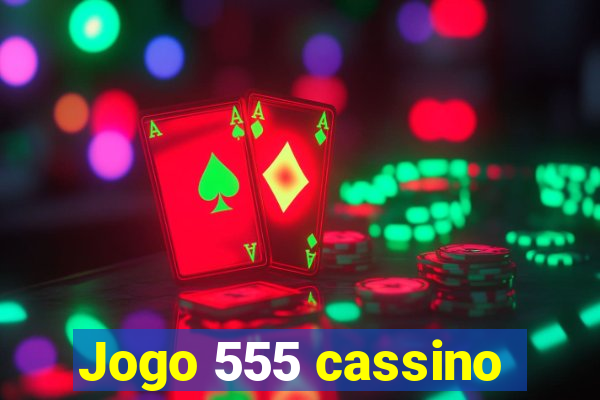 Jogo 555 cassino